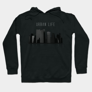 Urban life Hoodie